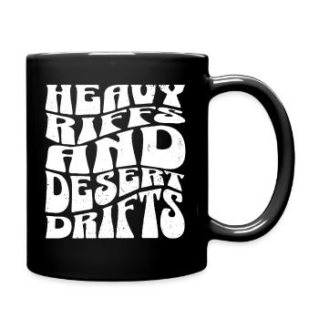 Schwere Riffs und Wüstendriften. - Tasse einfarbig - Schwarz - Rechts
