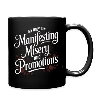 Manifesting Misery and Promotions - Full Colour Mug - black - Right