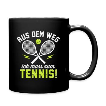 Aus dem Weg ich muss zum Tennis  - Tasse einfarbig - Schwarz - Rechts