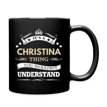 Its A Christina Thing You Wouldnt Understand Funny - Full Colour Mug - black - Right