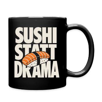 Sushi Statt Drama Lustiges Motiv - Tasse einfarbig - Schwarz - Rechts