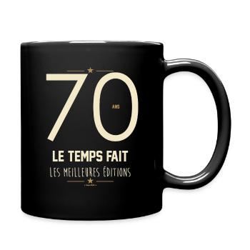 70 Ans Le Temps Fait Les Meilleures Éditions - Mug uni - noir - Droite