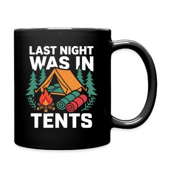 Camping – Die letzte Nacht war in Zelten - Tasse einfarbig - Schwarz - Rechts