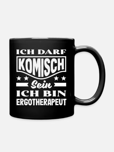 Ergotherapeut Komisch Sein - Tasse einfarbig - Schwarz