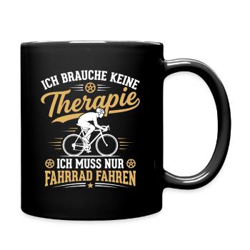 ich brauche keine therapie ich muss nur fahrrad - Tasse einfarbig - Schwarz - Rechts