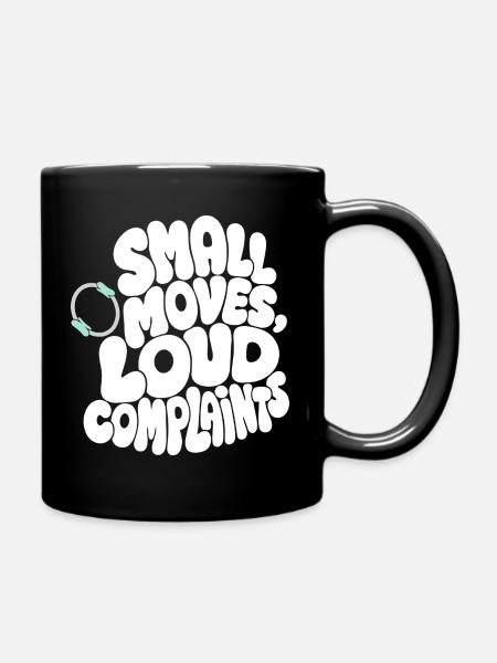 Pilates – Small Moves, Loud Complaints - Tasse einfarbig - Schwarz