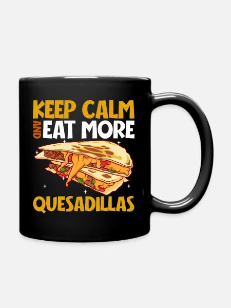 Keep Calm - Quesadilla - Tasse einfarbig - Schwarz