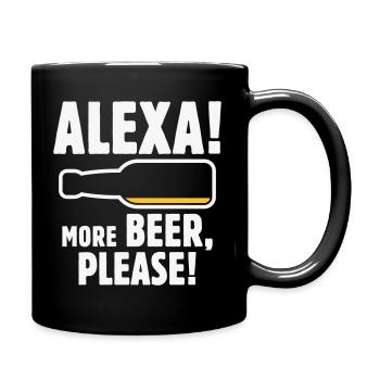 Alexa! Mehr Bier, bitte! (Lustiger Trinker / NEG 2C) - Tasse einfarbig - Schwarz - Rechts