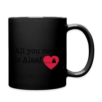 All you need is Alaaf - Tasse einfarbig - Schwarz - Rechts