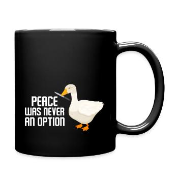 Peace Was Never An Option Goose Game - Tasse einfarbig - Schwarz - Rechts