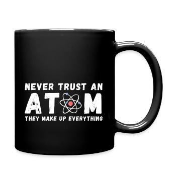 Never Trust Atoms Funny Science Nerd Gifts - Full Colour Mug - black - Right