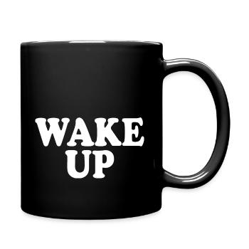 Wake up - Tasse einfarbig - Schwarz - Rechts
