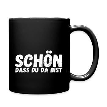 Schön, dass du da bist - Tasse einfarbig - Schwarz - Rechts