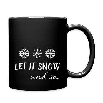 let it snow - Tasse einfarbig - Schwarz - Rechts