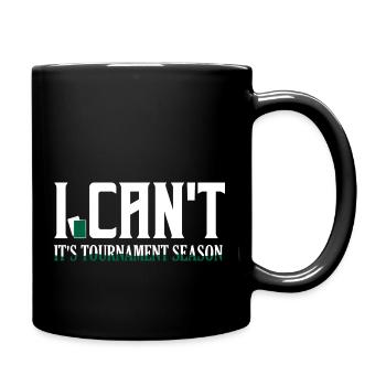 I Can't. It's Tournament Season. Funny TCG Trading - Full Colour Mug - black - Right