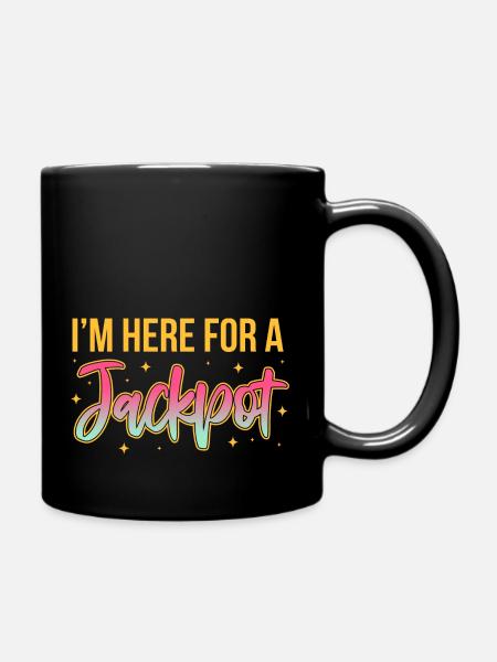 I'm here for a jackpot - Full Colour Mug - black