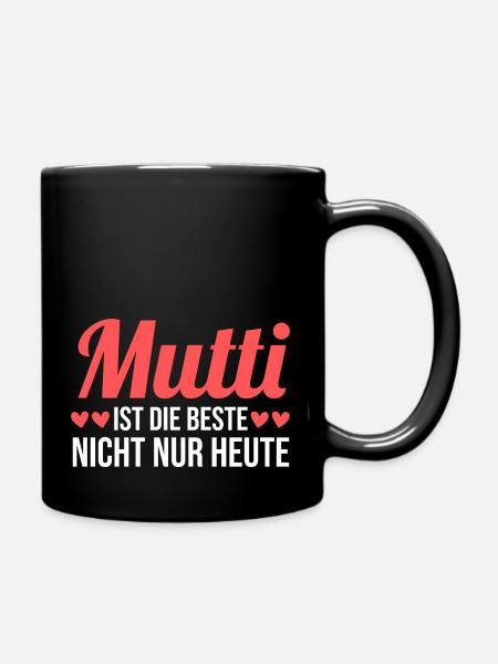 Mutter Muttertag Mama - Tasse einfarbig - Schwarz