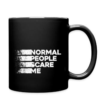 Normale Menschen machen mir Angst - Psych Design - Tasse einfarbig - Schwarz - Rechts