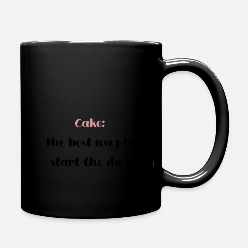 Cake: The best way to start the day - Tasse einfarbig - Schwarz
