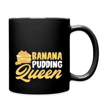 Banana Pudding Queen Confectioner Pastry Chef - Tasse einfarbig - Schwarz - Rechts