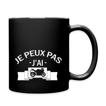 Je Peux Pas J ai Moto / cadeau motard - Mug uni - noir - Droite