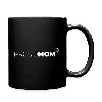 Proud Mom - Tasse einfarbig - Schwarz - Rechts