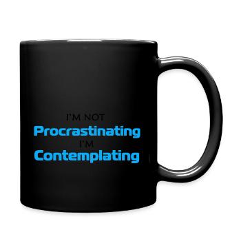 À la rigueur, en procrastinon, en contemplant - Mug uni - noir - Droite