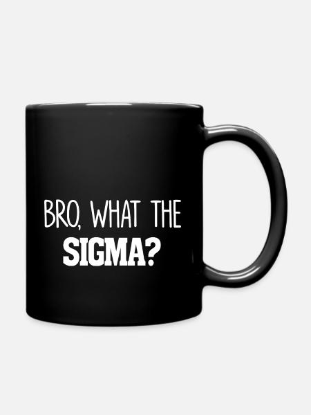 Bro Ce que le Sigma Funny Kids Teens Youth Saying - Mug uni - noir