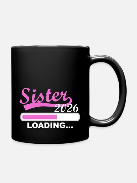 Sister 2026 Wird Geladen - Tasse einfarbig - Schwarz