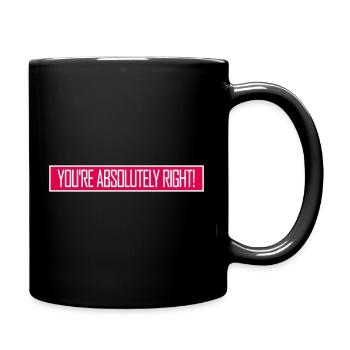 You're Absolutely Right Lustig Sarkastisch KI Logo - Tasse einfarbig - Schwarz - Rechts