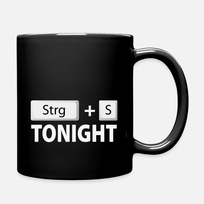 Save (Strg + S) tonight - Tasse einfarbig - Schwarz