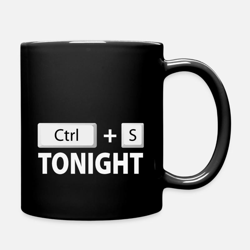 Save (Ctrl + S) tonight - Tasse einfarbig - Schwarz