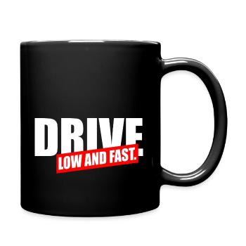 Drive Low and fast - Full Colour Mug - black - Right