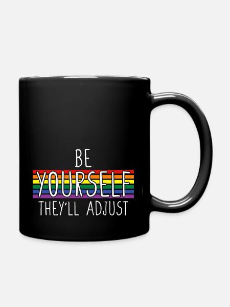 Sei du selbst, sie werden LGBTQ Rainbow Gay Pride anpassen - Tasse einfarbig - Schwarz