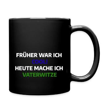 Vaterwitze lustiger Spruch - Tasse einfarbig - Schwarz - Rechts
