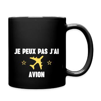 je peux pas j'ai avion - Mug uni - noir - Droite