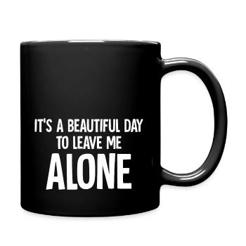 C’est une belle journée pour me laisser tranquille - Mug uni - noir - Droite