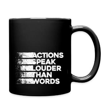 Actions Speak Louder Than Words - Motivation Gift - Full Colour Mug - black - Right