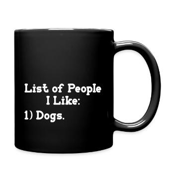 List of People I Like Dog Funny Sarcastic Animal - Full Colour Mug - black - Right