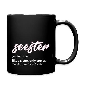 Seester Definition Mama Schwester Freundin Schwester - Tasse einfarbig - Schwarz - Rechts