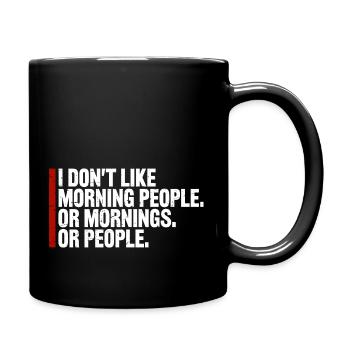C’est drôle, je n’aime pas le matin, ni les matins, ni les gens - Mug uni - noir - Droite