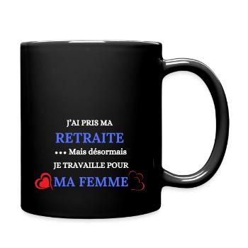 J'ai pris ma retraite - Mug uni - noir - Droite