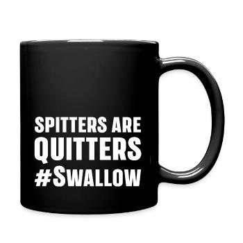 Spitters Are Quitters Funny Adult Humor - Full Colour Mug - black - Right