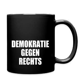 demokratie gegen rechts - Tasse einfarbig - Schwarz - Rechts