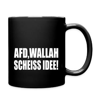 Afd wallah scheiss idee - Tasse einfarbig - Schwarz - Rechts