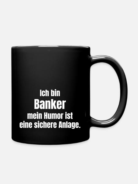 Bankkaufmann - Tasse einfarbig - Schwarz