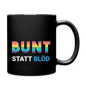 Bunt statt blöd - LGBTQ Regenbogen gegen rechts - Tasse einfarbig - Schwarz - Rechts