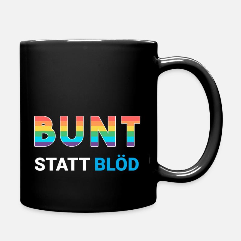 Bunt statt blöd - LGBTQ Regenbogen gegen rechts - Tasse einfarbig - Schwarz