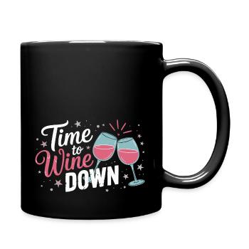 Time to Wine Down – Lustiges Wein-Design - Tasse einfarbig - Schwarz - Rechts