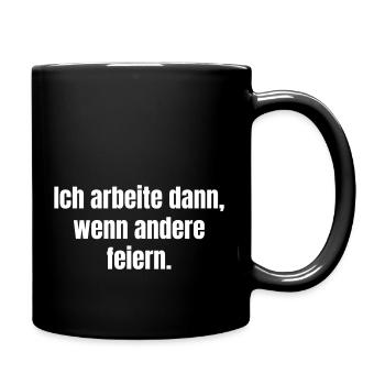 I work when others are celebrating. - Full Colour Mug - black - Right
